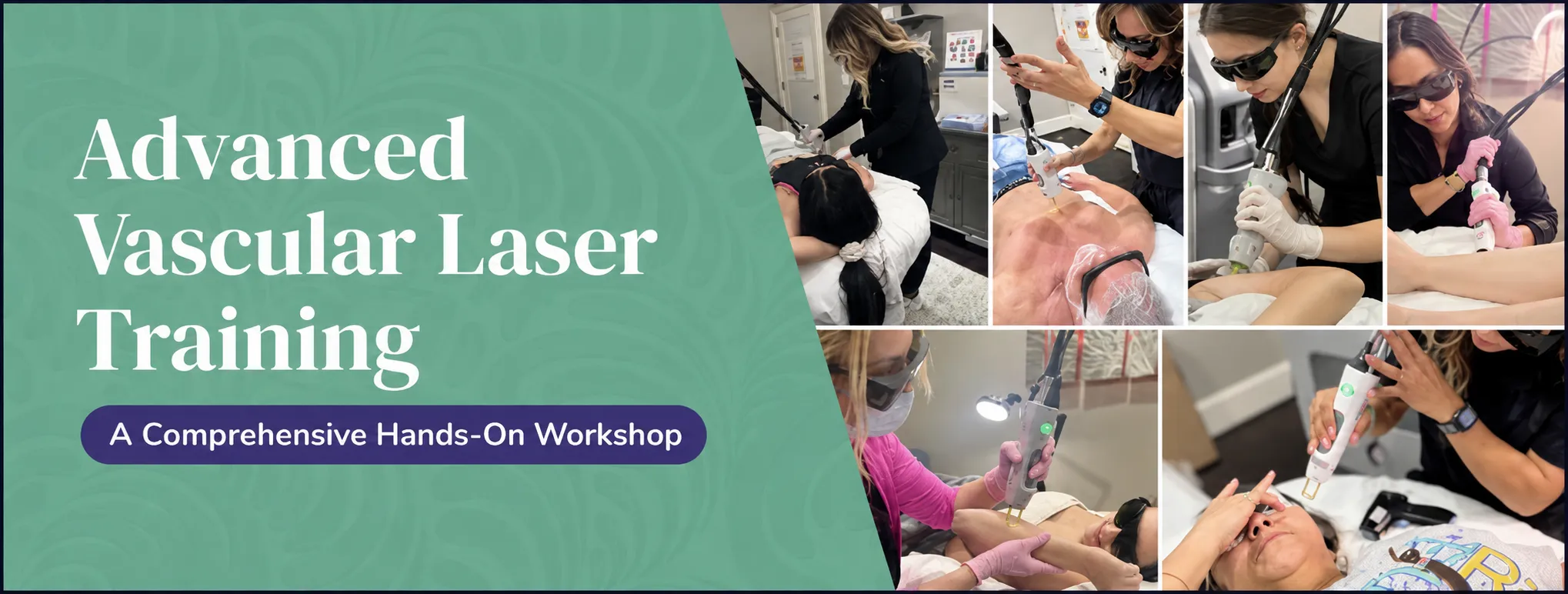 Collage of specialists performing clinical aesthetic procedures during an Advanced Vascular Laser Training session.